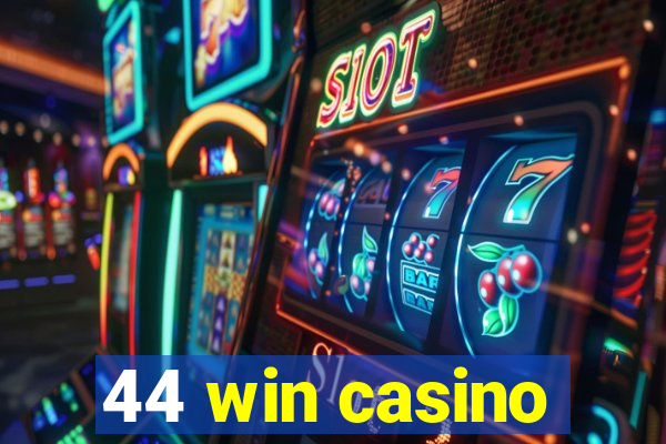 44 win casino